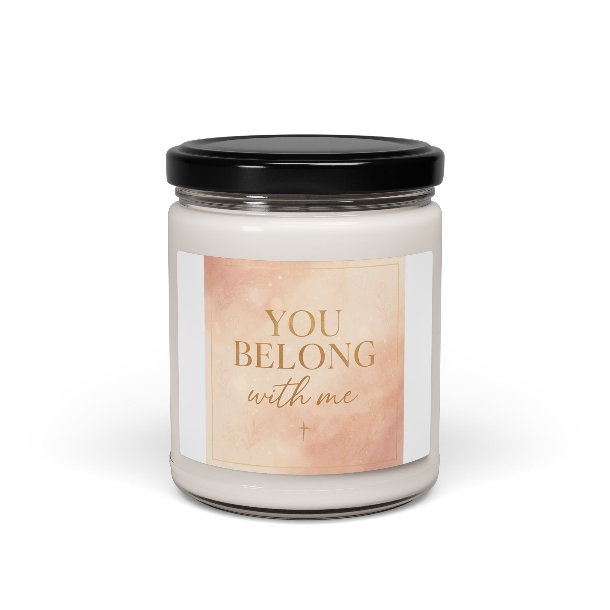 Scented Soy Candle — “You Belong With Me” Inspirational Jar (9oz)